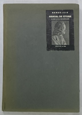MANUAL DE ISTORIE , EPOCA NOUA SI CONTEMPORANA PENTRU CLASA III -A SECUNDARA de REMUS ILIE , ANII &amp;#039;40 foto