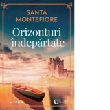 Orizonturi indepartate - Santa Montefiore, Simona Sasarman