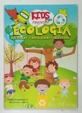 KIDS FUN MAGAZINE , ECOLOGIA , RECICLARE , REFOLOSIRE , REDUCERE de MONICA ADY si MARIA CULICA , 2017