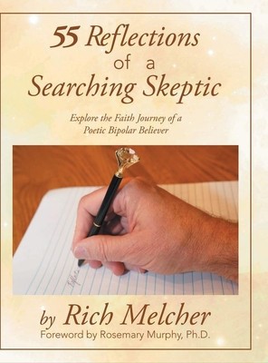 55 Reflections of a Searching Skeptic: Explore the Faith Journey of a Poetic Bipolar Believer foto