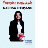 Povestea vietii mele - Narcisa Lecusanu - Narcisa Lecusanu