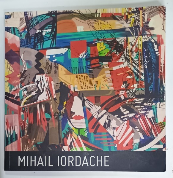 LUMEN CORDIS de MIHAIL IORDACHE , ALBUM DE ARTA , 2021, EXEMPLAR SEMNAT