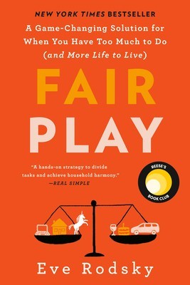 Fair Play: A Game-Changing Solution for When You Have Too Much to Do (and More Life to Live) foto