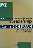 Daniel Goleman, Annie Mckee, Richard Boyatzis - Inteligenta emotionala in