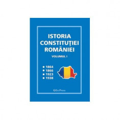 Istoria Constituției României - vol.I - Paperback brosat - *** - Erc Press