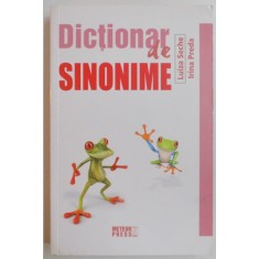 DICTIONAR DE SINONIME de LUIZA SECHE si IRINA PREDA ,2013