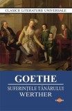Suferințele t&acirc;nărului Werther de Johann Wolfgang von Goethe, roman beletristica, coperta paperback brosata