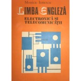 Monica Ionescu - Limba engleza. Electronica si telecomunicatii (Editia: 1981)