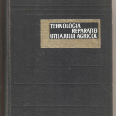 Tehnologia reparatiei utilajului agricol-Gh.Vasiliu