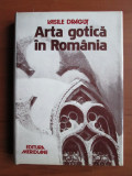 Vasile Dragut - Arta gotică &icirc;n Romania