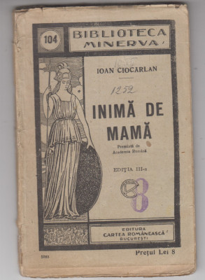 myh 620 - Biblioteca Minerva - 104 - Inima de mama - Ioan Ciocarlan foto