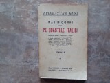 PE COASTELE ITALIEI de MAXIM GORKI , de ION PAS , EDITIE INTERBELICA