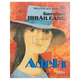 Garabet Ibraileanu - Adela (Editia: 1998)