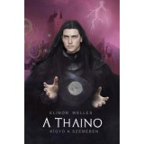 A Thaino - Kigy&oacute; a szem&eacute;ben - Elinor Welles