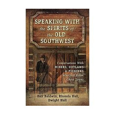 Speaking With the Spirits of the Old Southwest