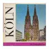 Koln Mit 30 Farbaufnabmen