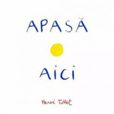 Apasa aici - Herve Tullet