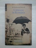 Calatorie in Romania - Sir Sacheverell Sitwell