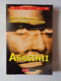 ASASINII de PIERRE BELLEMARE SI JEAN - FRANCOIS NAHMIAS , 2001