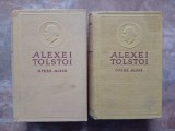 Alexei Tolstoi - Opere Alese , vol. 1 si 2 , 1957