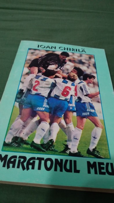 MARATONUL MEU -IOAN CHIRILA