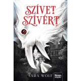 Sz&iacute;vet sz&iacute;v&eacute;rt - Sara Wolf