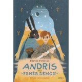 Andris &eacute;s a feh&eacute;r d&eacute;mon - Bartos Felici&aacute;n