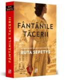 Fantanile tacerii - Ruta Sepetys, Gabriela Stoica