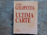 Anton Golopentia - Ultima Carte, 2001
