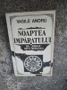 Noaptea &icirc;mpăratului - Vasile Andru