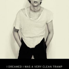 I Dreamed I Was a Very Clean Tramp: An Autobiography