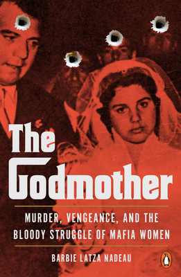 The Godmother: Murder, Vengeance, and the Bloody Struggle of Mafia Women foto