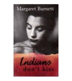 Margaret Burnett - Indians don&#039;t kiss - 110417