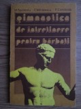 Mihai Spalatelu, Cristian Mihailescu - Gimnastica de intretinere pentru barbati