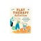 Play Therapy Activities: 101 Play-Based Exercises to Improve Behavior and Strengthen the Parent-Child Connection