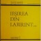 Iesirea din labirint... Eseuri &ndash; Dumitru Popescu
