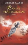 C&acirc;ntul vrăjitoarelor (Vol. II) - Hardcover - Mireille Calmel - RAO