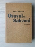 Mihail Sebastian - Orașul cu salc&acirc;mi (roman, ediție princeps / prima ediție, 1935)