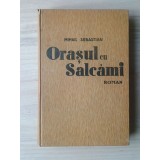 Mihail Sebastian - Orașul cu salc&acirc;mi (roman, ediție princeps / prima ediție, 1935)