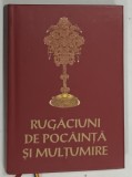RUGACIUNI DE POCAINTA SI MULTUMIRE PENTRU SFANTA SPOVEDANIE SI SFANTA IMPARTASANIE de IOAN COJANU , 2016 * FORMAT REDUS