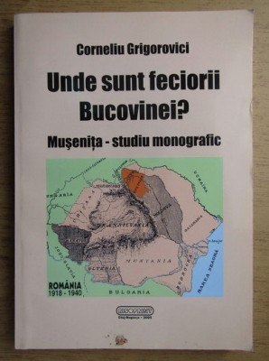 Corneliu Grigorovici - Unde sunt feciorii Bucovinei? Musenita cu dedicatia aut. foto