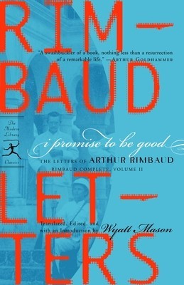 I Promise to Be Good: The Letters of Arthur Rimbaud foto