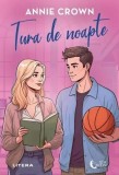 Tura de noapte - Paperback brosat - Annie Crown - Litera