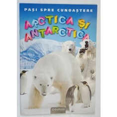 PASI SPRE CUNOASTERE , ARCTICA SI ANTARCTICA , 2010