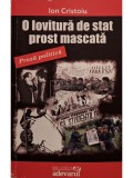 Ion Cristoiu - O lovitura de stat prost mascata (Editia: 2010)