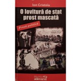 Ion Cristoiu - O lovitura de stat prost mascata (Editia: 2010)