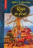Rapit de pirati - Robert Louis Stevenson - Carte Povesti Copii