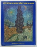 VAN GOGH IN SAINT - REMY AND AUVERS by RONALD PICKVANCE , 1986, PREZINTA URME DE UZURA