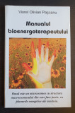 Manualul bioenergoterapeutului - Viorel Olivian Pașcanu