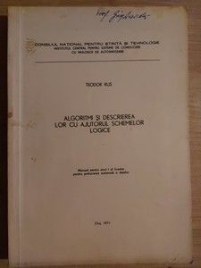 Algoritmi si descrierea lor cu ajutorul schemelor logice- Teodor Ilis foto